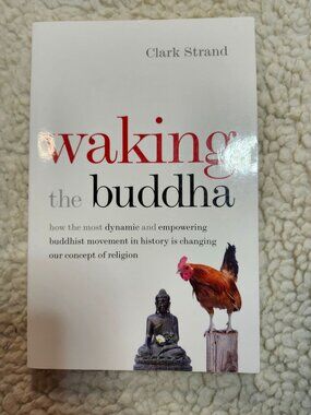 Clark Strand Waking the Buddha Paperback 2014 Middleway Press Buddhism